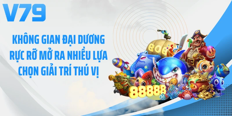 Không gian đại dương rực rỡ mở ra nhiều lựa chọn giải trí thú vị