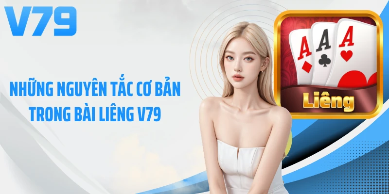 Những nguyên tắc cơ bản trong bài Liêng V79