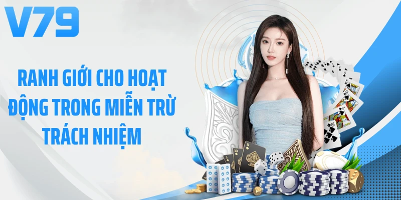 Ranh giới cho hoạt động trong miễn trừ trách nhiệm